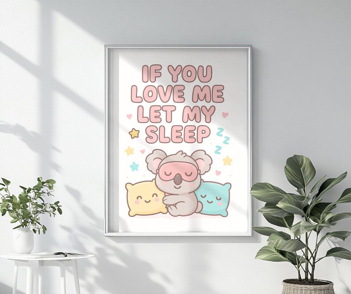 If You Love Me Let Me Sleep, Cute Kawaii Quote