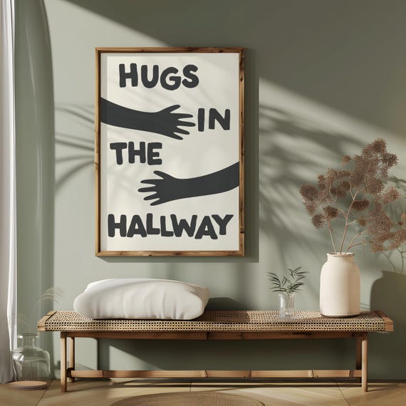 Hugs In The Hallway Typography Poster Print