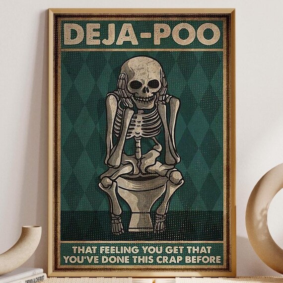 Funny Skeleton Bathroom Art Deja Poo That Feeling You Get Poster Skeleton Funny Bathroom Print Restroom Decoration Humorous Toilet Decor