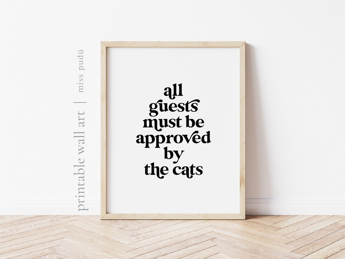 All Guests Must Be Approved By The Cats Poster - Image 2