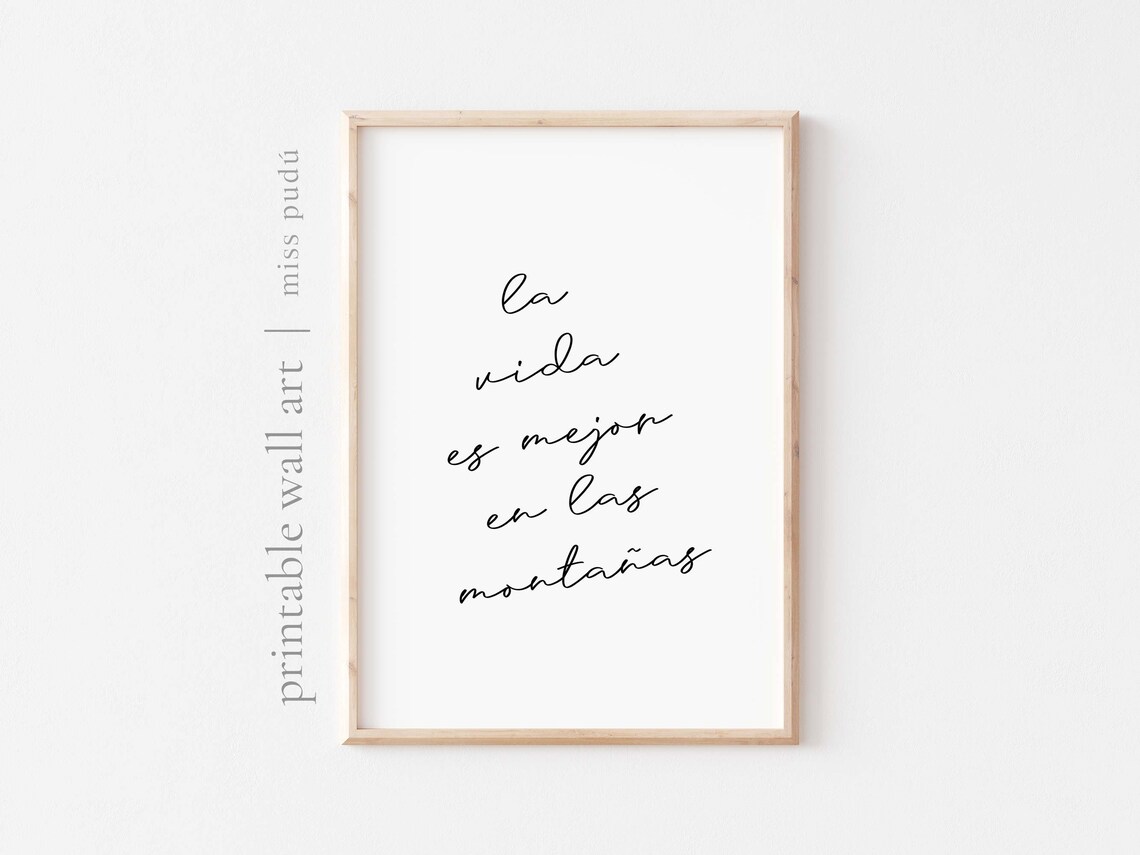 La Vida Es Mejor En Las Montanas Spanish Mountains Quote Poster