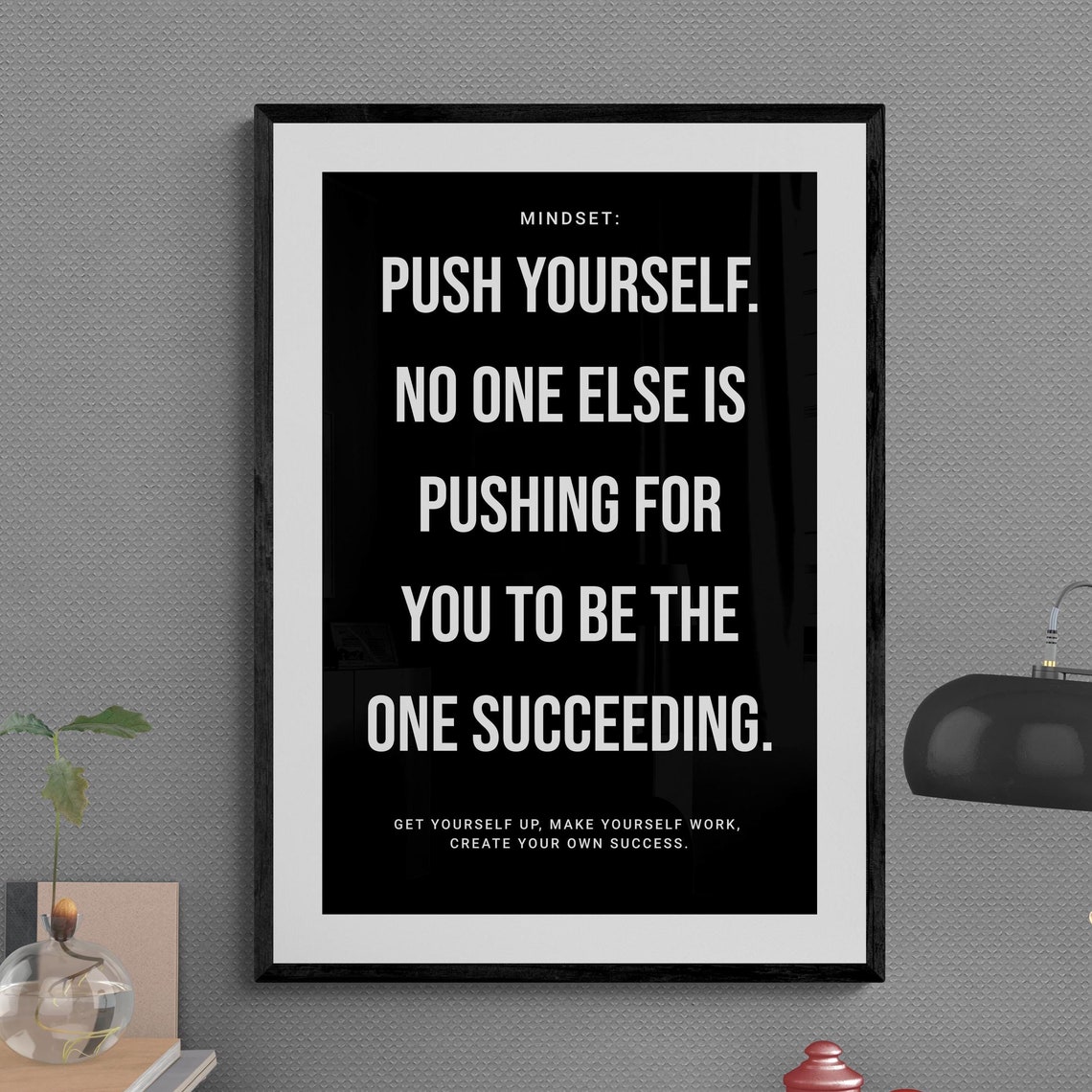 Push Yourself No One Else Is Pushing For You Black Mindset Poster - Image 3