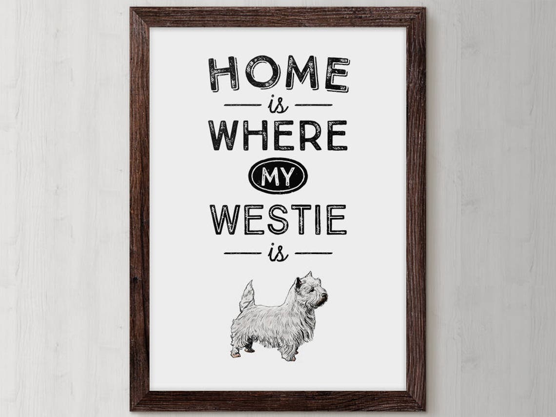 Westie Westie Dog Westie Print Dog Poster Dog Portrait Prints Dog Poster Print Dog Print Dog Dog Quote Dog Quote Print