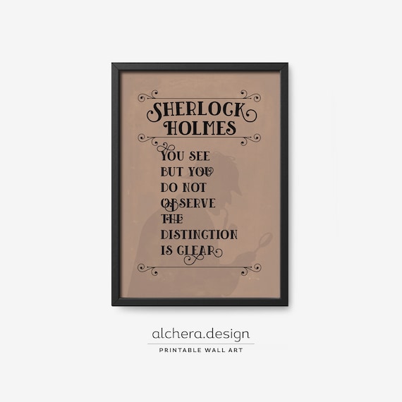 Sherlock Holmes Quote You See But Do Not Observe Detective Poster Art