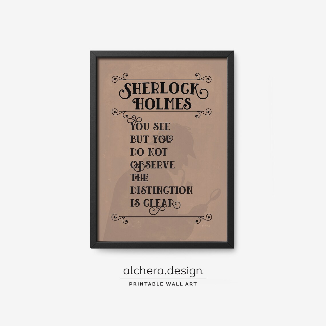 Sherlock Holmes Quote You See But Do Not Observe Detective Poster Art