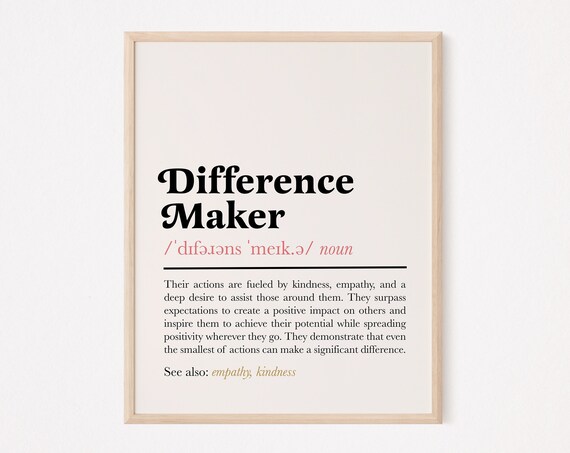 Difference Maker Definition Kindness Quote Typography Poster