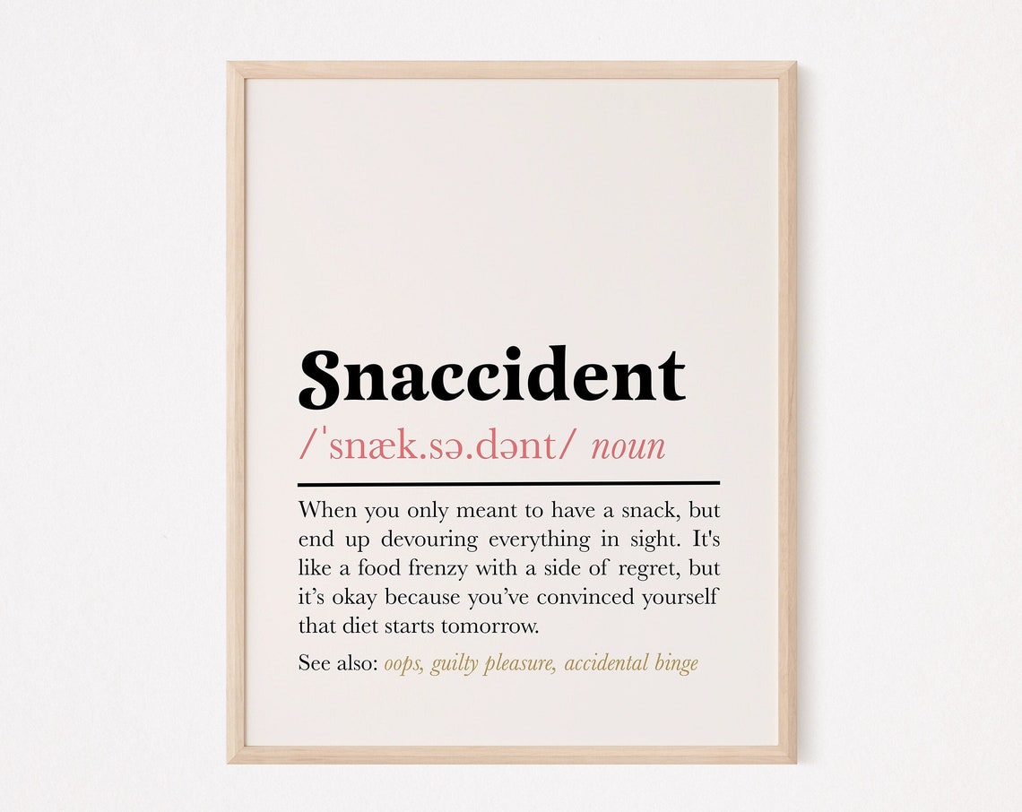 Snaccident Definition Sign Funny Kitchen Decor Boho Quote Dining Room Pun Art