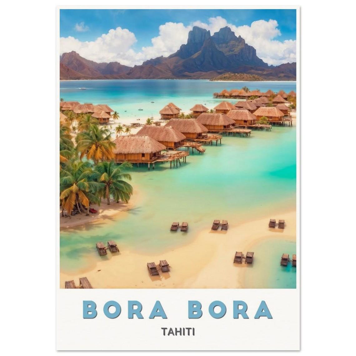 Bora Bora Tahiti Overwater Bungalows Mountain Aerial Island Poster