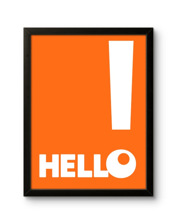 Vibrant Orange Hello Poster With Bold White Exclamation Perfect For Home Office Or Commercial Spaces