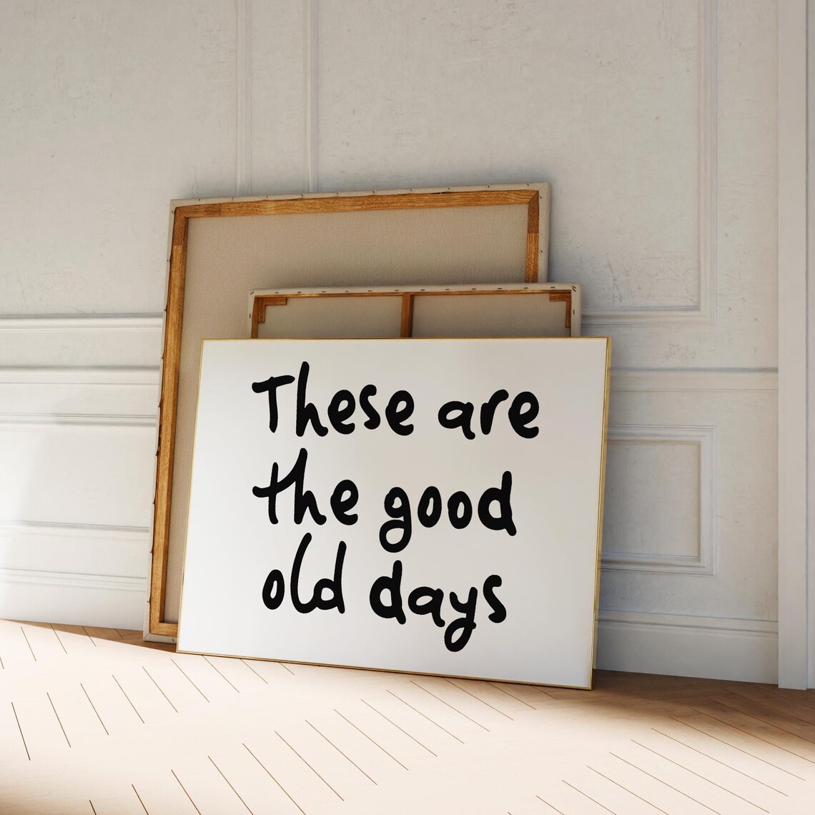 These Are The Good Old Days Print Minimal Horizontal Inspirational Wallart Feeling Livingroom Poster