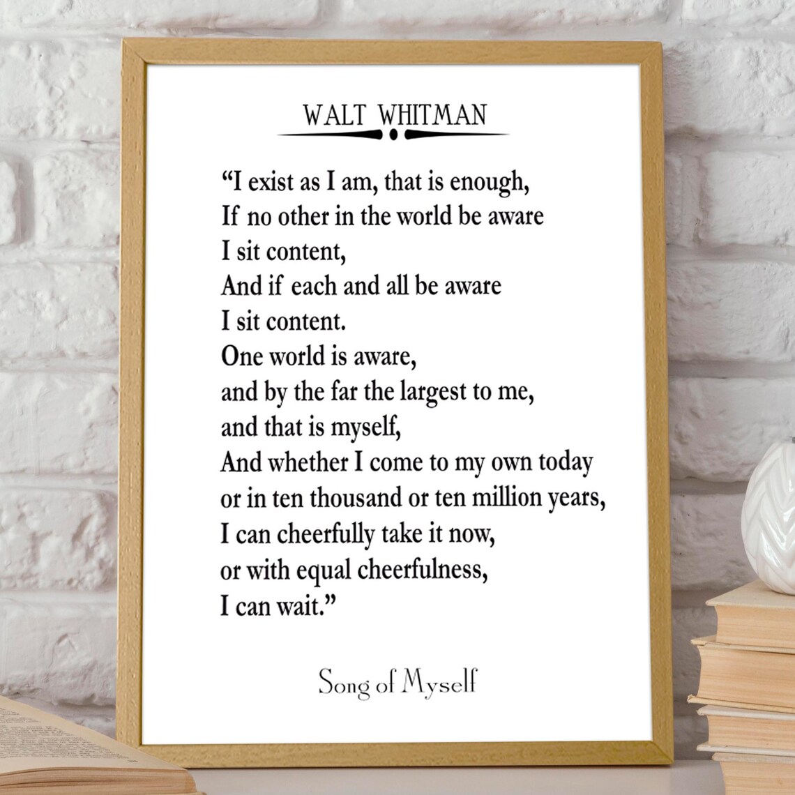 I Exist as I Am That Is Enough, Walt Whitman