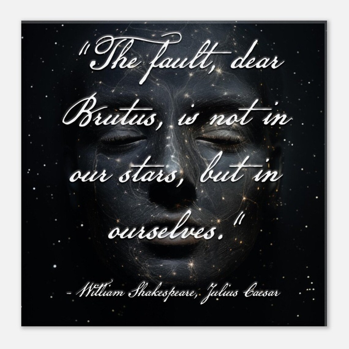 William Shakespeare Quote Print "Fault Dear Brutus Not In Our Stars" Dark Cosmic - Image 4