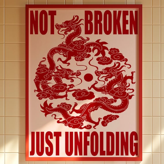 Not Broken Just Unfolding Red Chinese Dragon Motivational Quote Poster