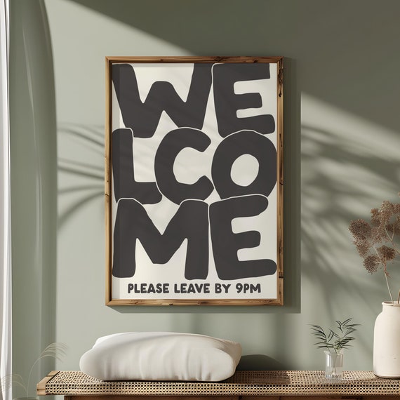 Welcome Please Leave By 9pm Funny Typography Art Print