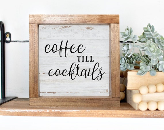 Coffee Til Cocktails Wood Textured Background Print Home Decor Coffee Bar Sign Tiered Tray Sign