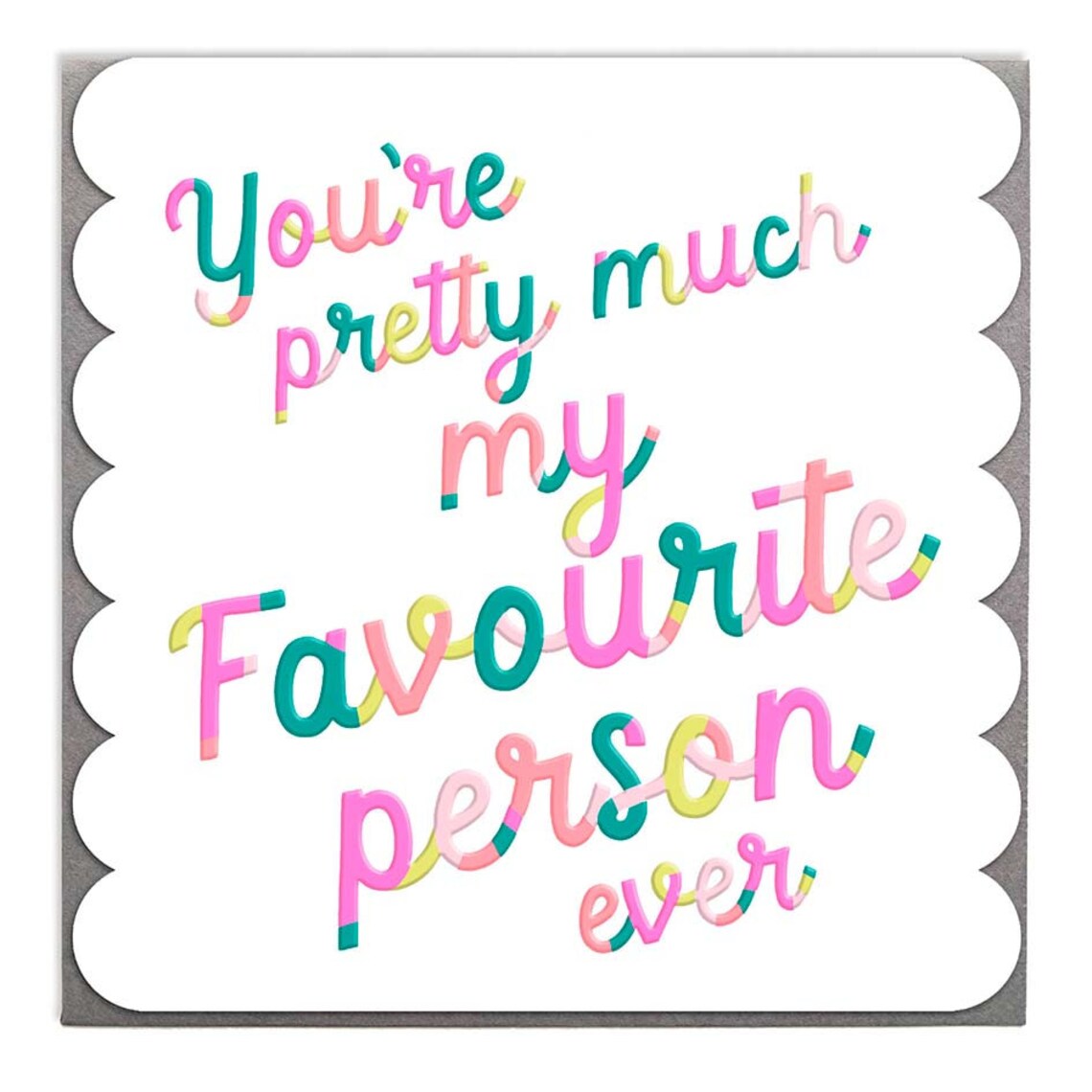 Favourite Person Ever Friendship Card