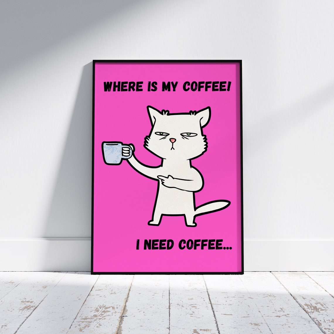Where Is My Coffee Funny Grumpy White Cat Morning Quote Poster