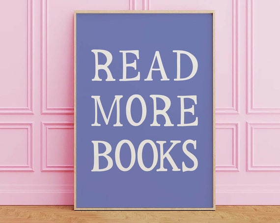 Read More Books Print Art Cute Library Decor Trendy Reading Poster Book Lover Wall Art Blue Wall Art