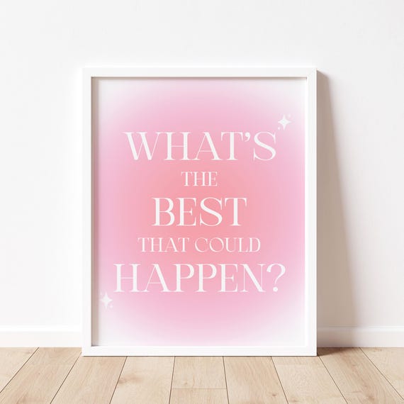 The Best That Could Happen Wall Art Positive Affirmation Law Of Attraction Quote Aura Art Inspirational Art