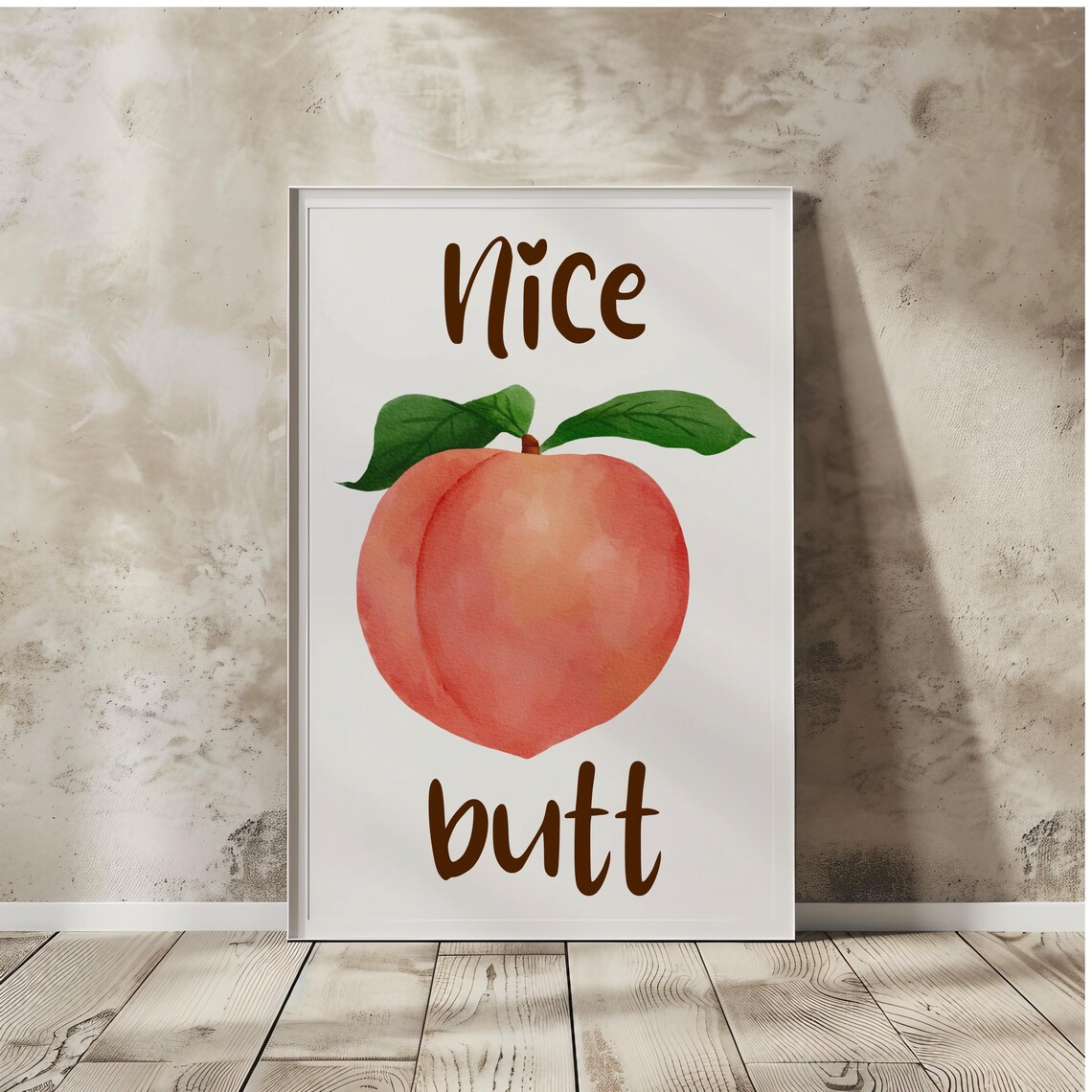 Nice Butt Funny Quote Peach Motivational Wall Art Instant