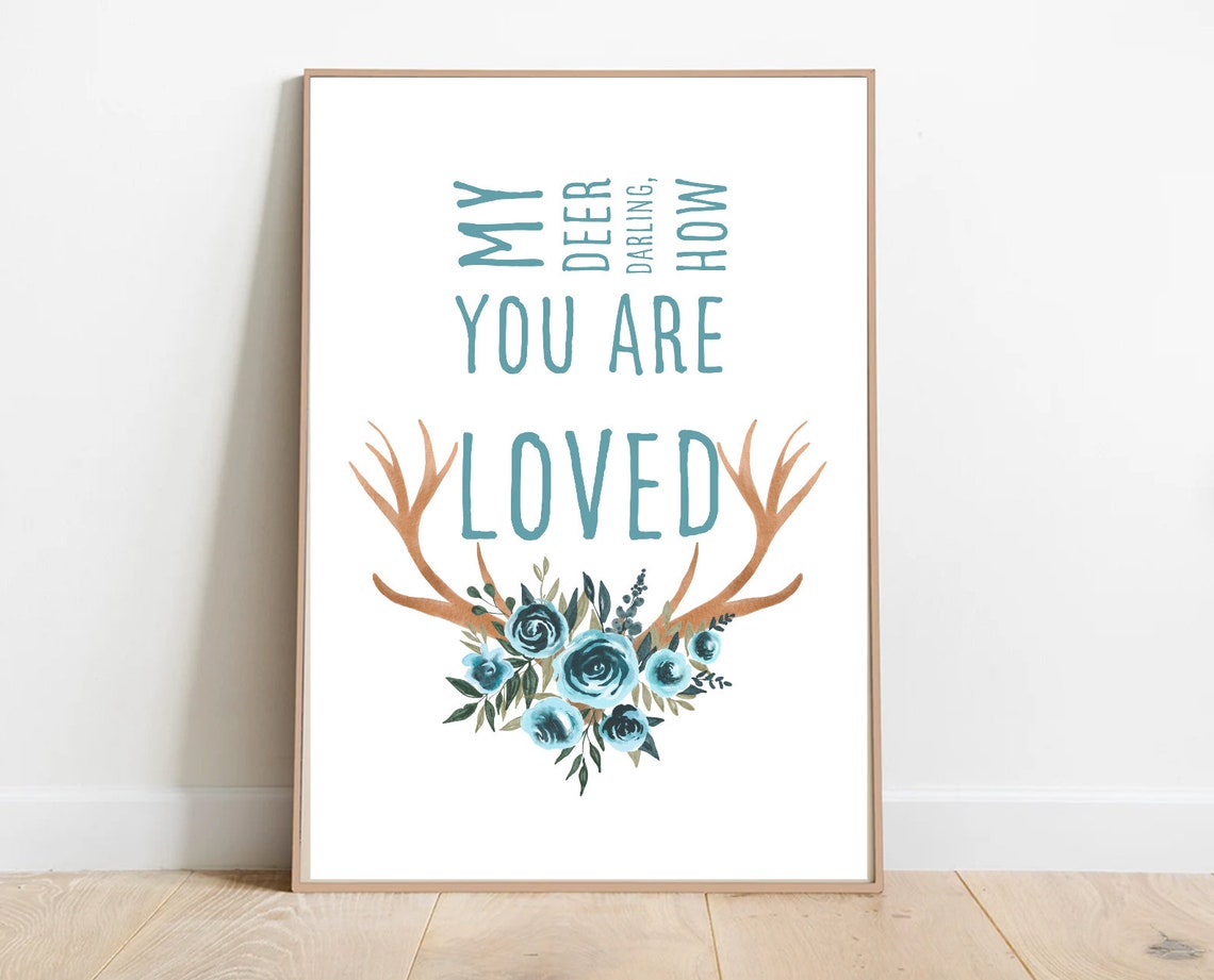 My Deer Darling How You Are Loved Teal Antlers Floral Nursery Print
