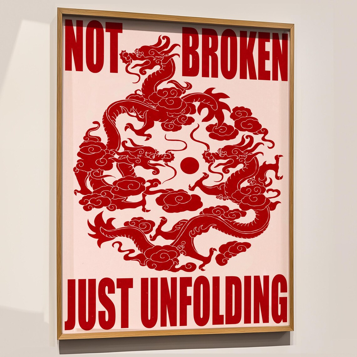Not Broken Just Unfolding Red Dragon Motivational Quote Poster