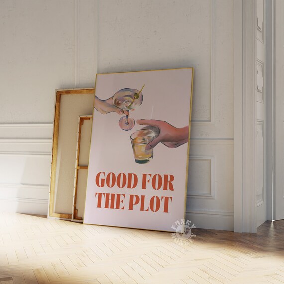 Good For The Plot Cocktail Cheers Trendy Bar Cart Poster Wall Decor