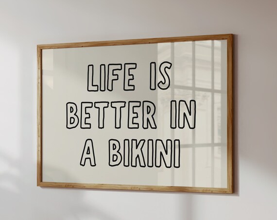 Life Is Better In A Bikini Print Cute Beach Wall Art Trendy Coastal Print Funny Pool Poster Ocean Print 1 Horizontal Print