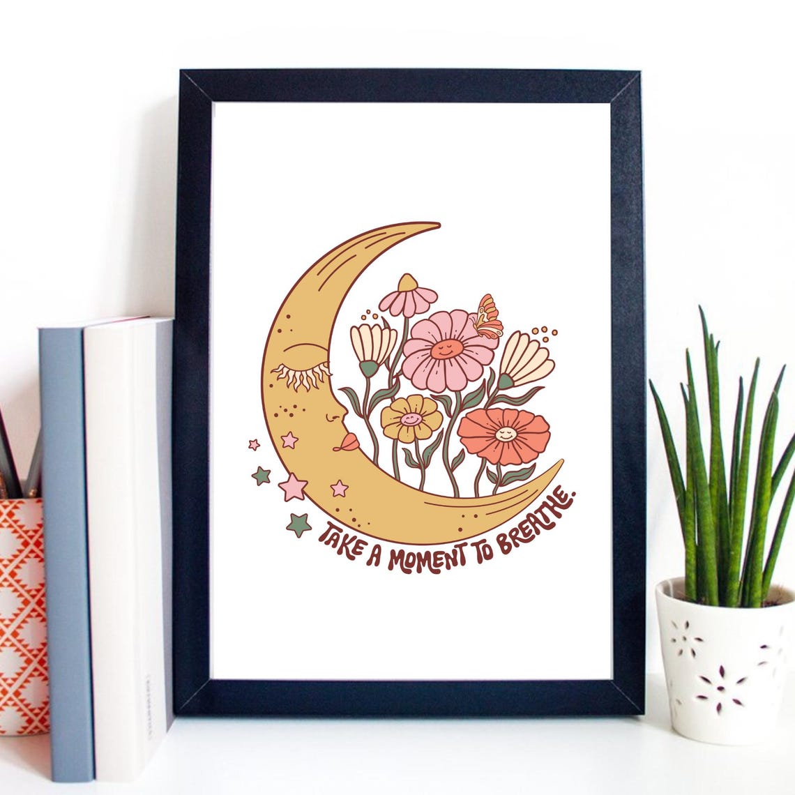 Crescent Moon Flowers Take a Moment to Breathe Mindfulness Poster