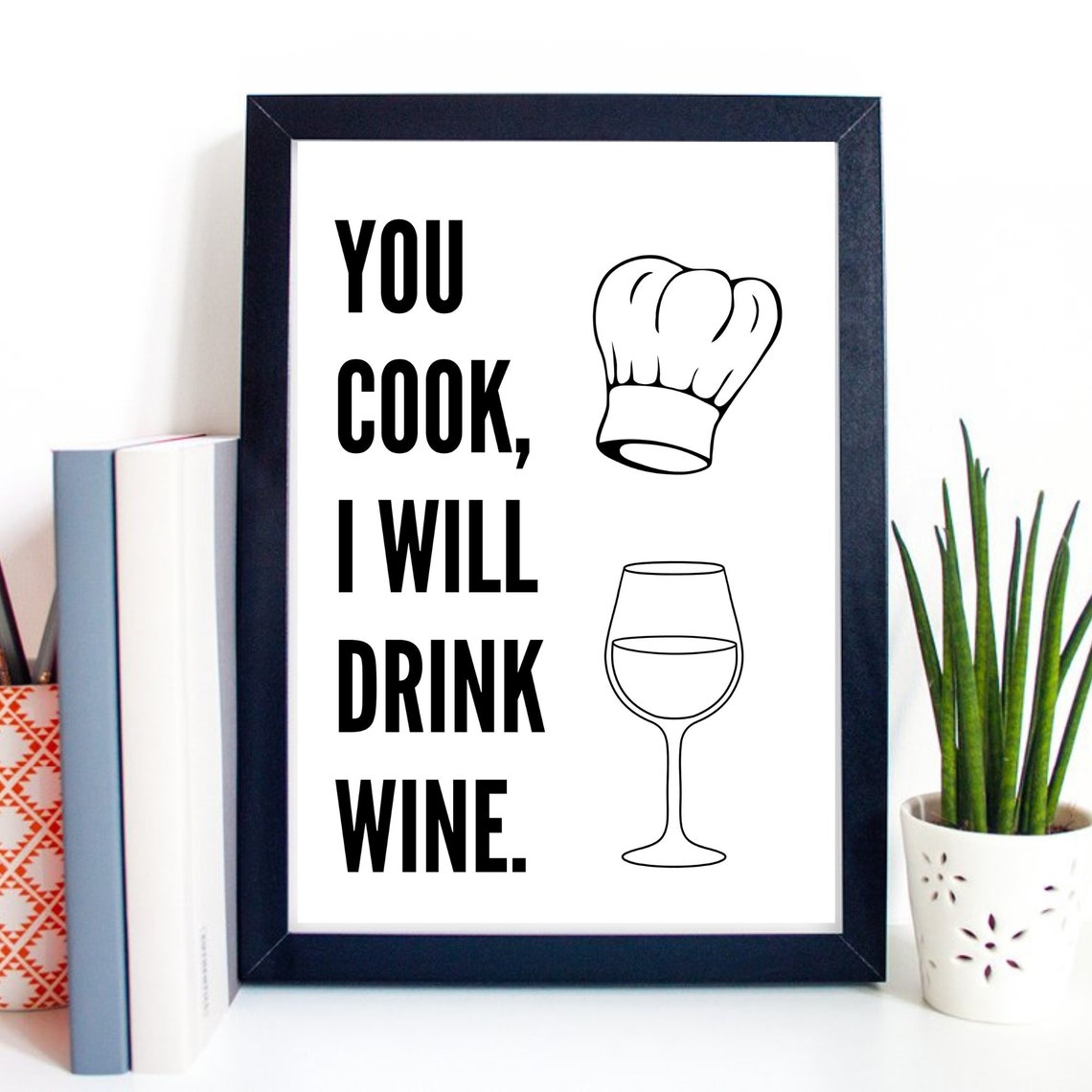 You Cook I Will Drink Wine Funny Chef Hat Kitchen Typography Print - Image 2