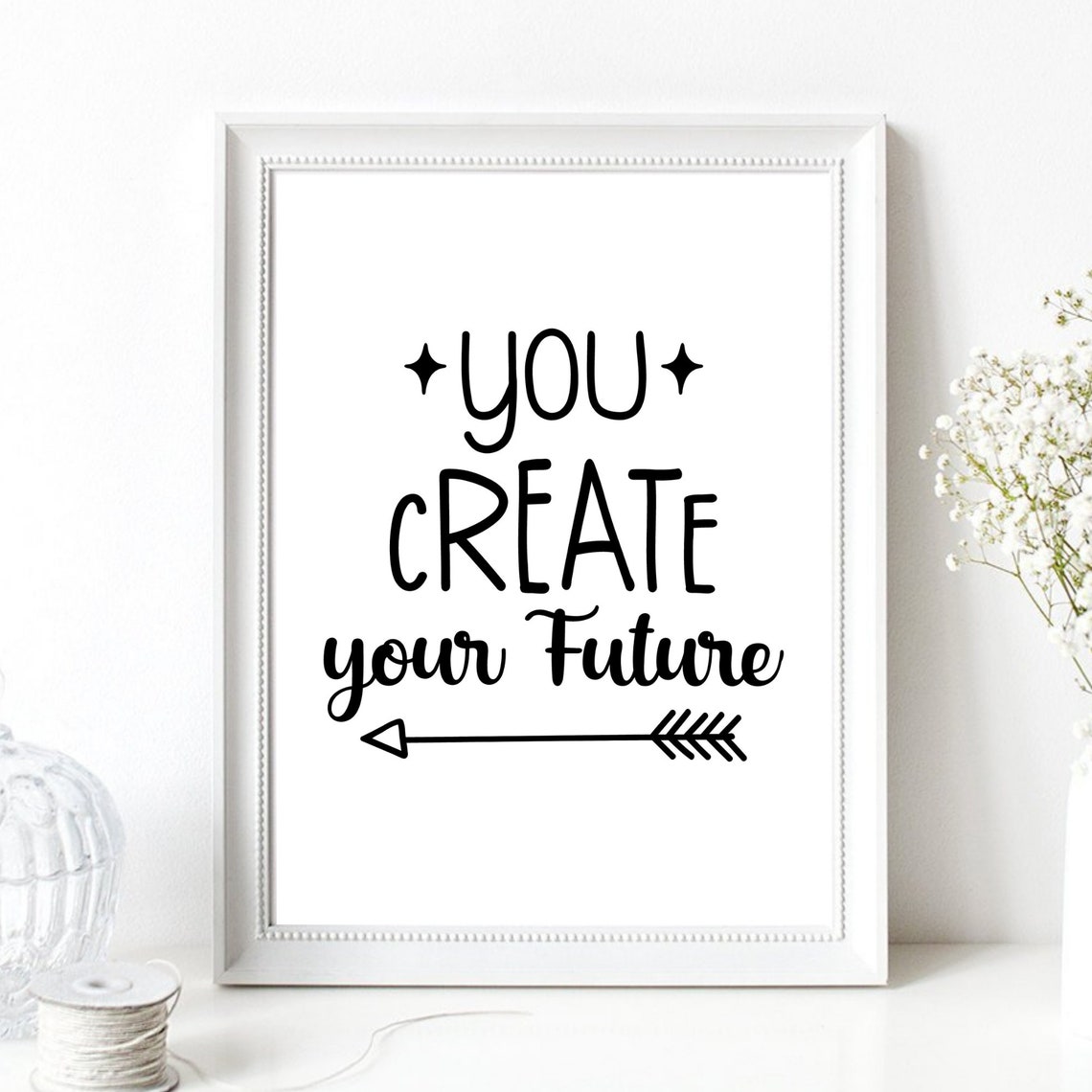 You Create Your Future Black Arrow Typography Motivational Wall Art