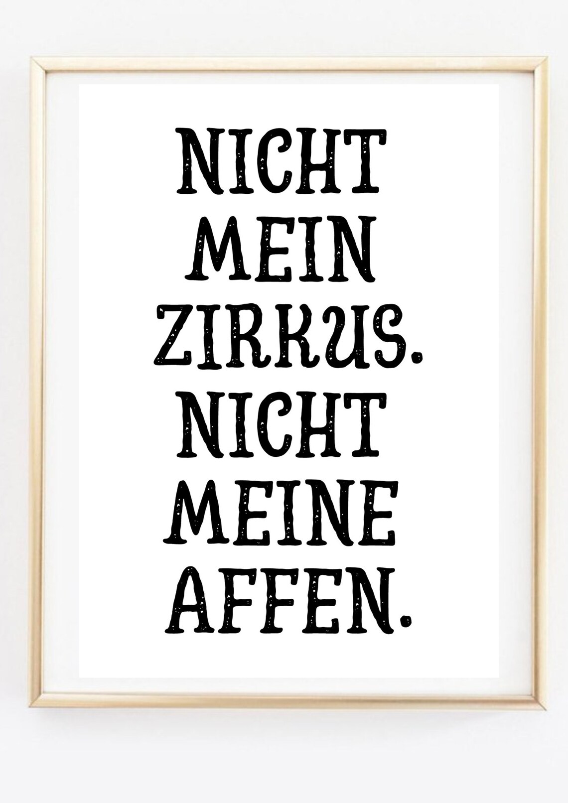 Funny German Quote Not My Circus Typography Print Wall Art Poster