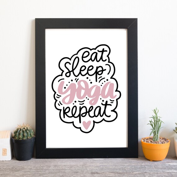 Eat Sleep Yoga Repeat Hand Lettered Pink Black Quote Wall Art