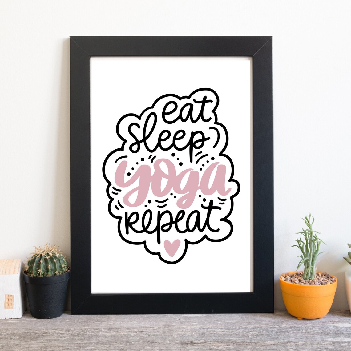 Eat Sleep Yoga Repeat Hand Lettered Pink Black Quote Wall Art