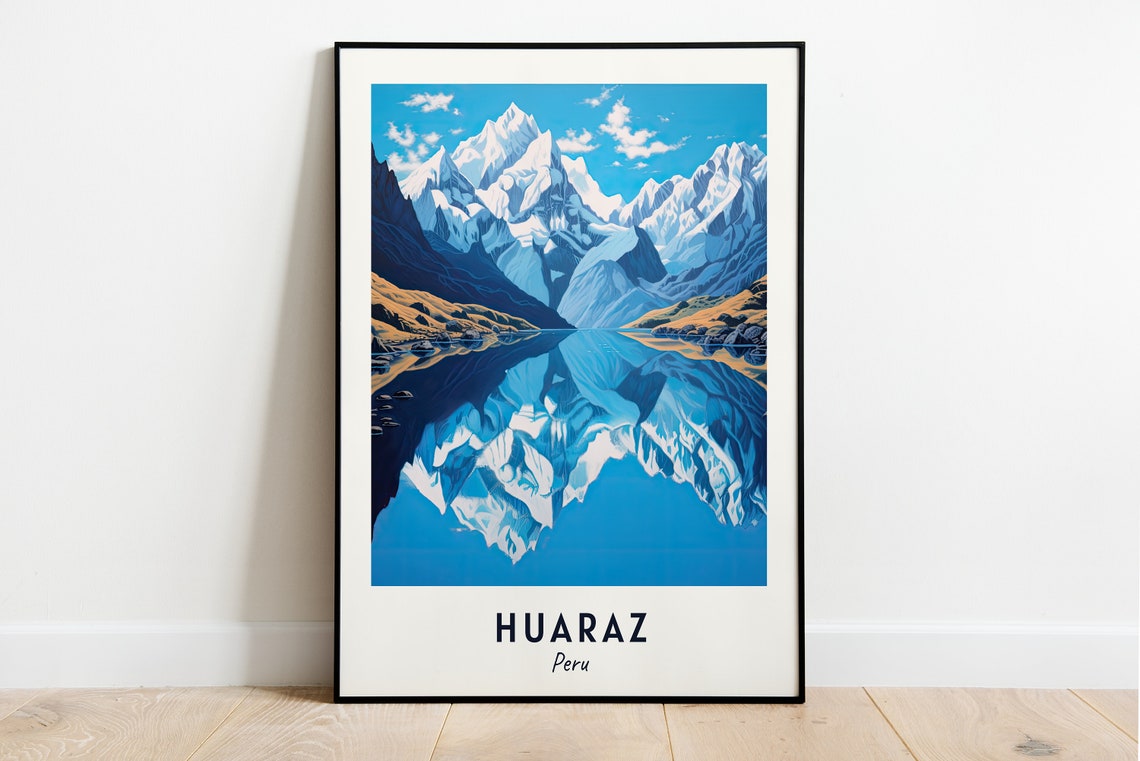 Huascarn National Park Travel Print Wall Art Huaraz Peru City Print Huascarn National Park Travel Gift Wall Art