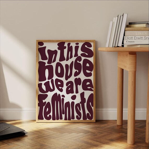 In This House We Are Feminists Maroon Groovy Bubble Type Poster