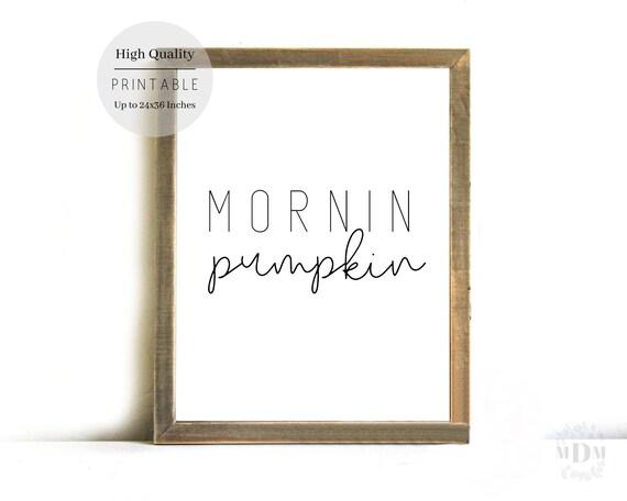 Mornin Pumpkin Modern Minimalist Black Script Fall Quote Poster