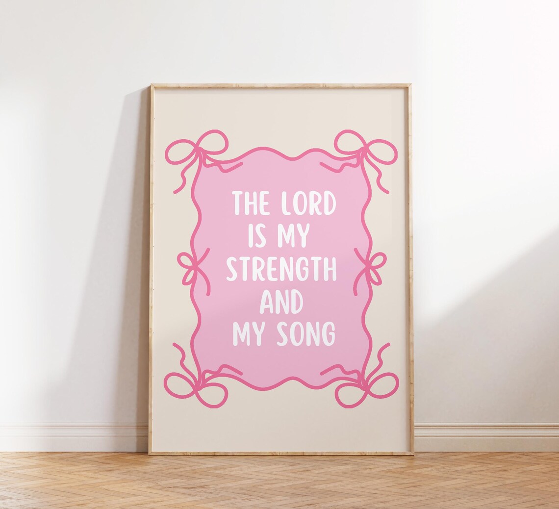 The Lord Is My Strength And My Song Pink Bow Christian Poster - Image 4