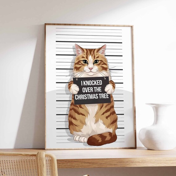 I Knocked Over The Christmas Tree Funny Criminal Cat Mugshot Poster