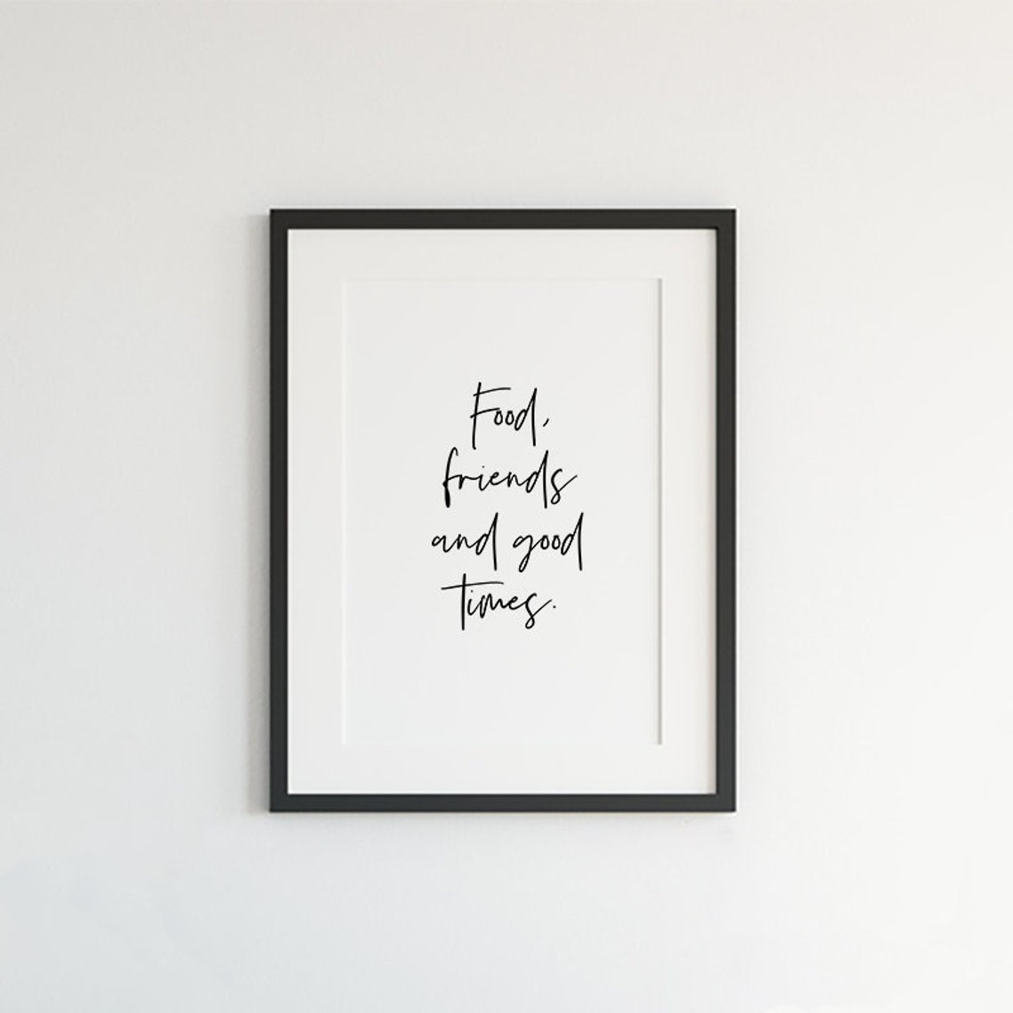 Food Friends And Good Times Kitchen Quote Script Dining Decor Poster