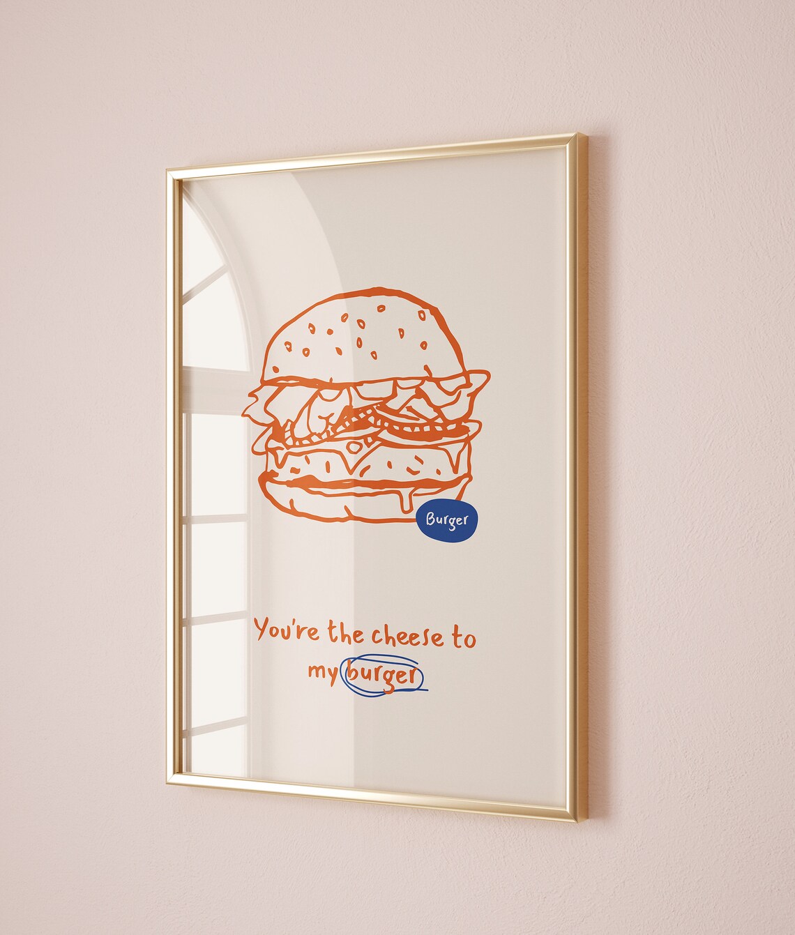 You Are the Cheese to My Burger Cute Kitchen Food Art Poster