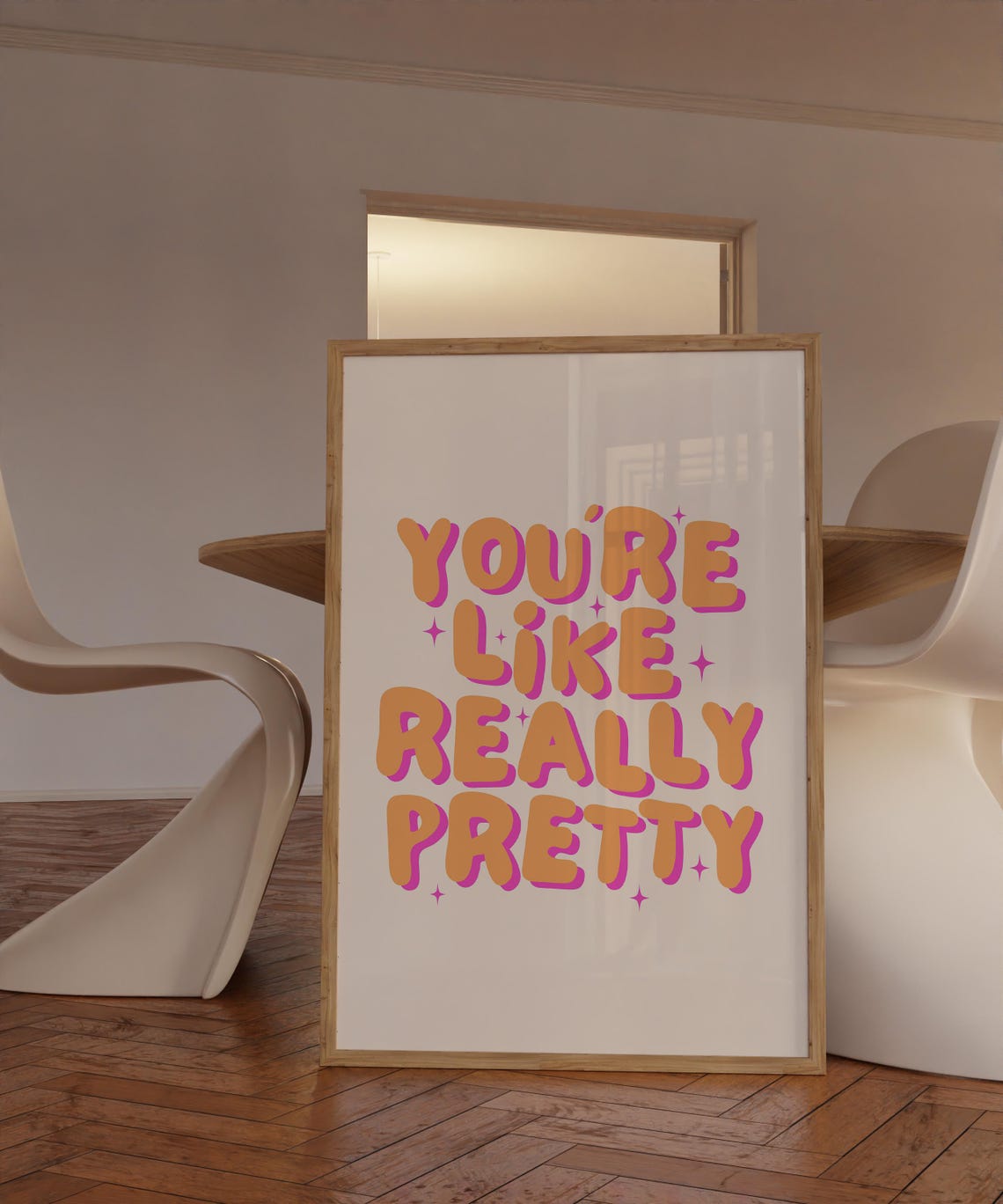 You're Like Really Pretty Orange Bubble Girly Dorm Quote Poster - Image 2