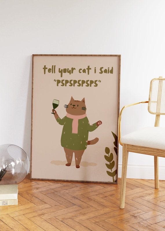 Tell Your Cat I Said Pspspspsps Funny Wine Cat Gift Quote Poster