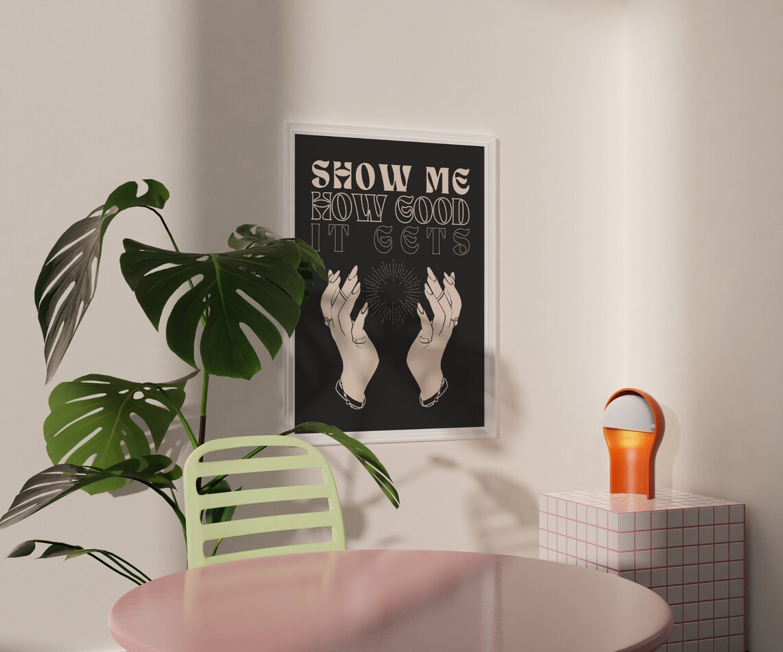 Show Me How Good It Gets Manifestation Art Print - Image 3