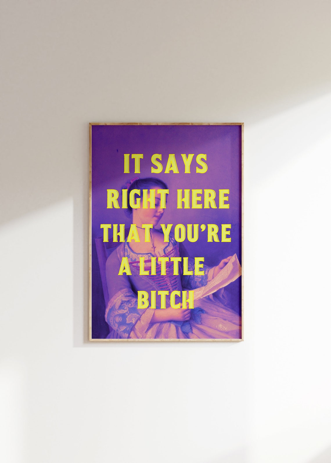 It Says Right Here That Youre A Little Bitch Sassy Funny Poster