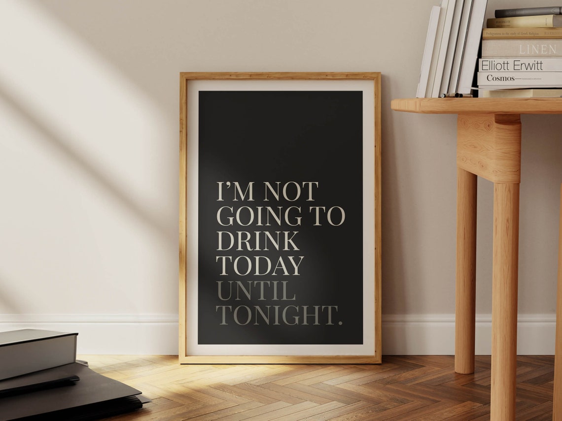 Not Going to Drink Today Funny Bar Poster Black Minimalist Design