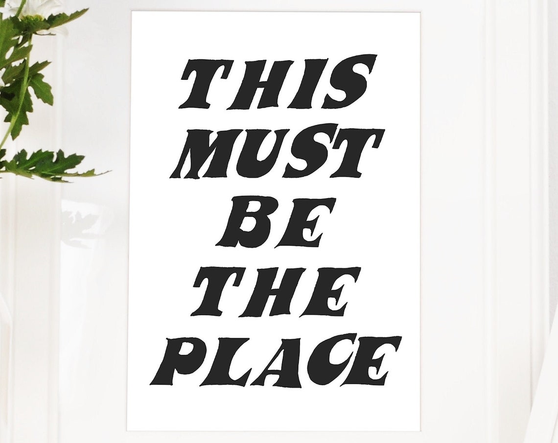 This Must Be The Place Bold Black White Retro Typography Poster