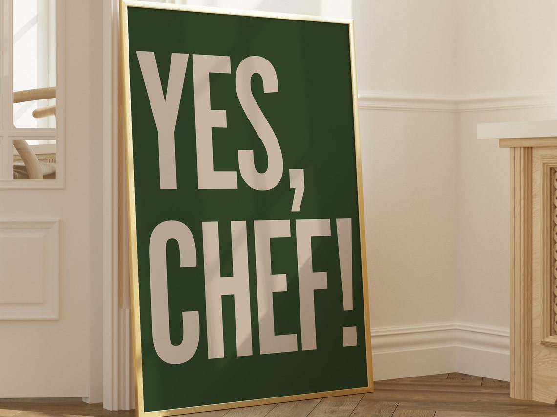 Yes Chef Bold White Typography Dark Green Kitchen Quote Poster