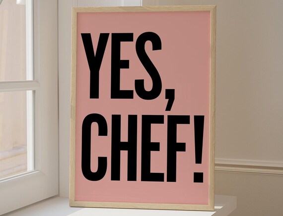 Yes, Chef! Pink Background Bold Typography Minimalist Kitchen Quote Poster