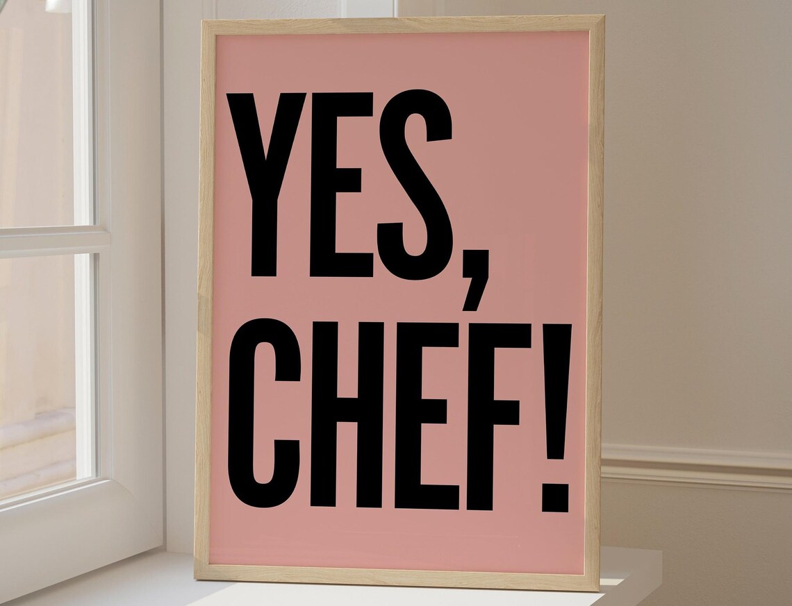 Yes, Chef! Pink Background Bold Typography Minimalist Kitchen Quote Poster